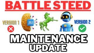  Battle Steed Maintenance Update  Battle Steed New Update  Battle Steed AI Version 2 Soon Launch