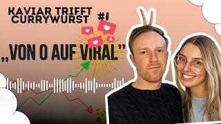 „Von 0 auf Viral – Wie wir ohne Plan durchgestartet sind  | Kaviar trifft Currywurst | (#1)