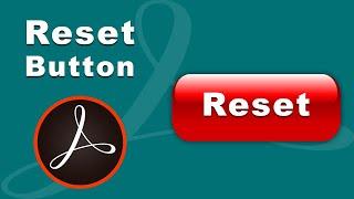 How to Add a reset button to a fillable pdf form using adobe acrobat pro 2017