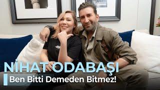 NİHAT ODABAŞI - BEN BİTTİ DEMEDEN BİTMEZ! - NE OLURSAN OL RAHAT OL 38.BÖLÜM