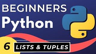 Python Lists & Tuples for Beginners | Python tutorial