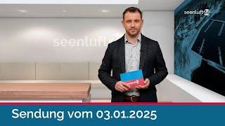 seenluft24 Sendung vom 03.01.2025 | komplett