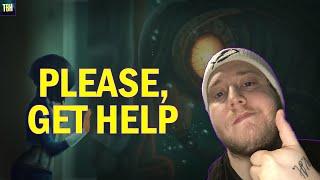 TheBioshockHub | I Almost Relapsed... | Please, Get The Help You Need!