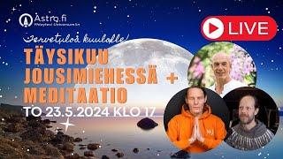 Astro LIVE: täysikuu Jousimiehessä + meditaatio to 23.5.2024 klo 17