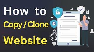 How to Copy or Clone a Website