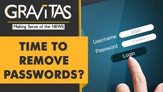 Gravitas: A world without passwords?