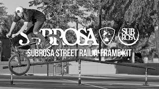 Subrosa Street Rail - A-Frame Kit Session