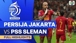 Persija Jakarta VS PSS Sleman - Highlights | BRI Liga 1 2024/25