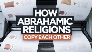 How Abrahamic Religions Copy Each Other