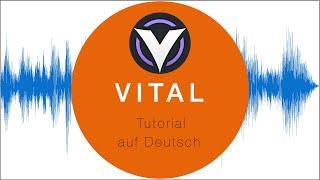 Vital Audio Tutorial (Deutsch)