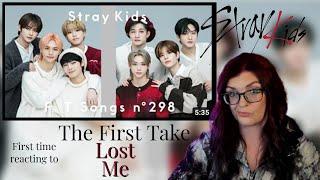 STRAY KIDS:  First time reacting to LOST ME, THE FIRST TAKE