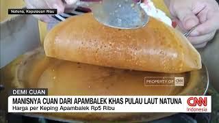 Manisnya Cuan Dari Apambalek Khas Pulau Laut Natuna