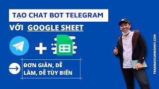 Cách tạo Telegram đơn giản với Google Sheets