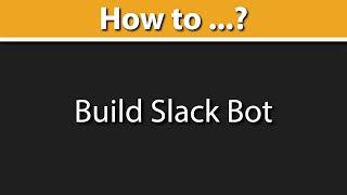 How to Build Slack Bot (Slack Bot Node JS Tutorial) Ep 1
