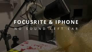 Fixing Left Ear Only Microphone Audio - Focusrite Solo & IPHONE
