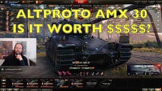 WOT - AltProto AMX 30 - If You Don't Get It FREE Is It Worth Money?