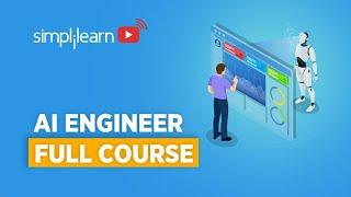 AI Engineering Full Course | Artificial Intelligence Full Course | Become A AI Engineer |Simplilearn