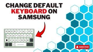 How To Change Keyboard On Samsung Phone   Default Keyboard To Gboard   Works For All Samsung Mobile