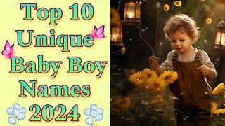 Top 10 Baby Boy Names || Unique Baby Boy Names 2024 || Baby Names || Baby Boy Names 2024 || Boy Name