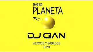 DJ GIAN - RADIO PLANETA WEEKEND MIX 02 (Wiggle)