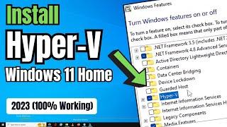 How to Enable & Install Hyper-V on Windows 11 Home & Pro Edition 2023