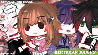 ∑៚ BERTUKAR JODOH!? Ian×hari kanglim×gaeun 『GCMM』『GACHA CLUB 』『 SHINBI'S HOUSE 』