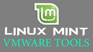 How to Install VMware Tools on Linux Mint 18.2