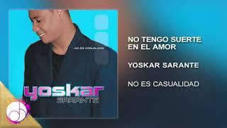 No Tengo Suerte En El Amor  - Yoskar Sarante [Audio Cover]