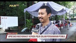 PRESISI UPDATE : MASYARAKAT APRESIASI KINERJA POLRI 14/02/2024 22.00