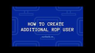 How to create additional RDP user