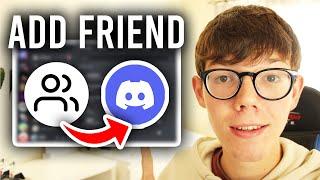 How To Add Friends On Discord - Full Guide