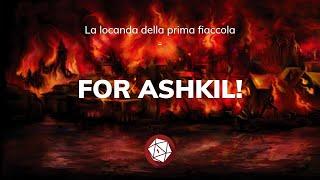 For Ashkil! - La locanda della prima fiaccola (Not the End)