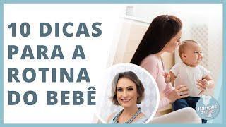 CRIE A ROTINA DO BEBÊ COM ESSAS 10 DICAS FÁCEIS | MACETES DE MÃE