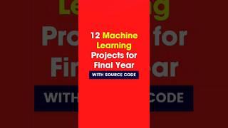 12 Machine Learning Project ideas for Final Year CSE Students!