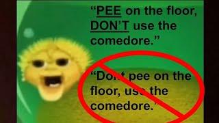 Pee on the floor Dont use the comedore