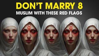 8 WOMEN TO NEVER MARRY, HUGE WARNING! | ISLAM