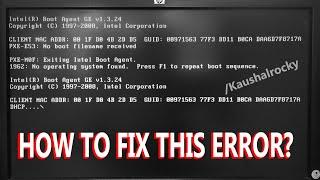 How to solve Client MAC ADDR DHCP Boot Error easily |PXE-MOF: Exiting Intel Boot Agent