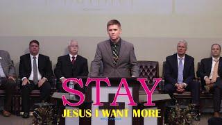 Stay: Jesus I Want More / This Means War (Evening Light Tabernacle)