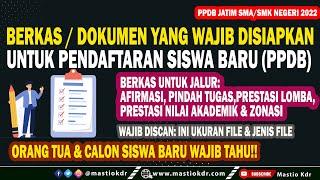 Berkas/Dokumen Yang Wajib Disiapkan Untuk Pendaftaran Siswa Baru (PPDB) Tahun 2022||SMA/SMKN Jatim