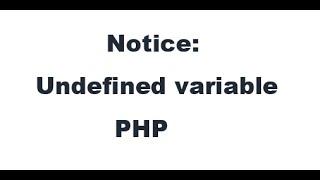 How to solve undefined variable error in PHP