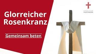 Rosenkranz beten: Glorreicher Rosenkranz zum Mitbeten