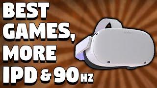 Make Most Of Your Oculus Quest 2 - Best Games, Enabling 90hz & Extra IPD Settings!