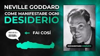 NEVILLE GODDARD - COME MANIFESTARE OGNI DESIDERIO