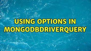 Using options in MongoDB\Driver\Query