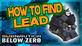 HOW TO FIND MORE LEAD in  Below Zero - subnautica below zero