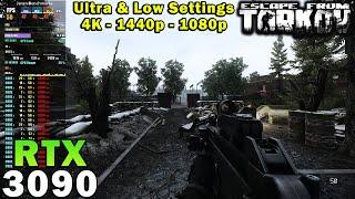 Escape from Tarkov 2023 | RTX 3090 | i9 10900K 5.2GHz | 4K - 1440p - 1080p | Ultra & Low Settings