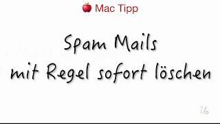 Spam Mails mit Regel sofort löschen