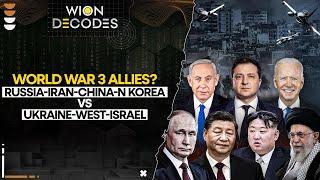 World War 3 alliances are firming up? Russia-Iran-China pitted against Ukraine-Israel? WION Decodes