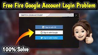 Free Fire Google Account Login Problem | FF Google Account Login Problem | Free Fire Login Problem