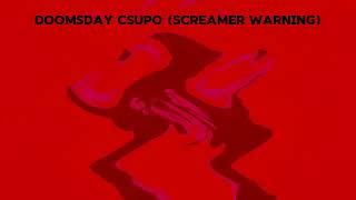 Doomsday Csupo (Screamer Warning) My Version 2